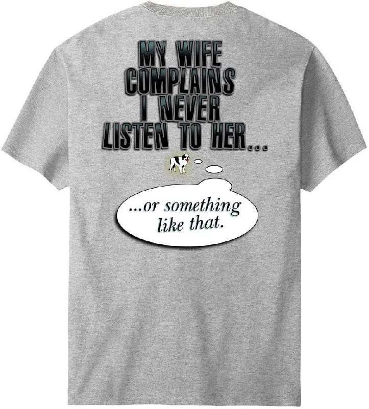 - Pet vitamin complex nutrition tabletsMy Wife Complains T-Shirt