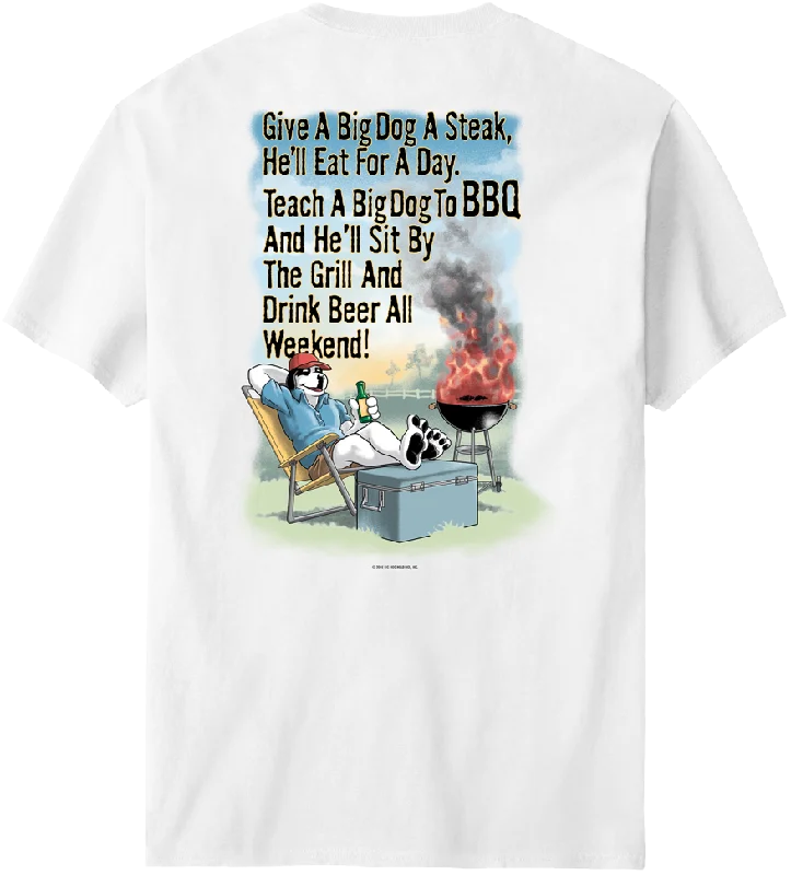  -Explosion-proof leash FOR LARGE dogsGive A Big Dog A Steak BBQ T-Shirt