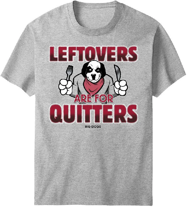 - Winter warm clothes for short-haired dogsLeftovers Are For Quitters T-Shirt